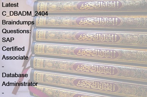 Fast Download C_DBADM_2404 Test Dumps Demo | Verified ...