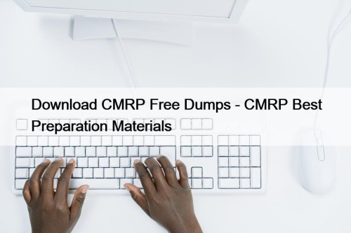 Download CMRP Free Dumps - CMRP Best Preparation ...